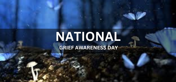 NATIONAL GRIEF AWARENESS DAY [राष्ट्रीय दुःख जागरूकता दिवस]